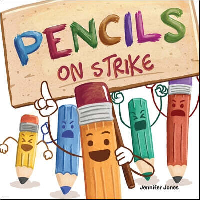 Random Source Pencils On Strike: A Funny, Rhyming, Read Aloud Kid's Book For Preschool, Kindergarten, 1st grade, 2nd grade, 3rd grade, 4th grade, or Early Readers