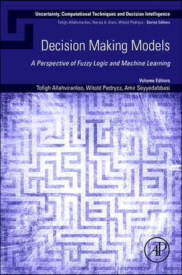 Decision-Making Models: A Perspective of Fuzzy Logic and Machine Learning