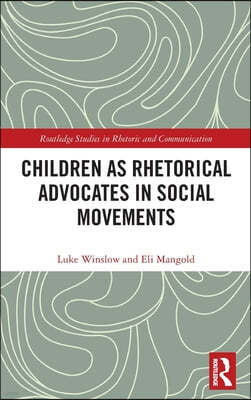 Children as Rhetorical Advocates in Social Movements