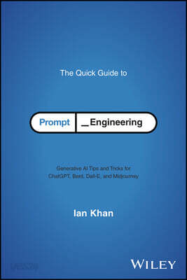 The Quick Guide to Prompt Engineering