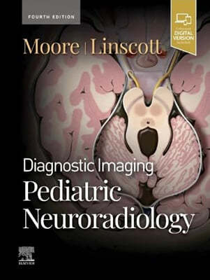 Diagnostic Imaging: Pediatric Neuroradiology, 4/E