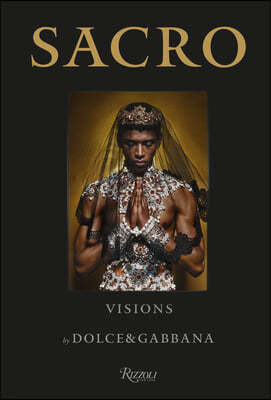 Sacro Visions by Dolce & Gabbana