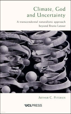 Climate, God and Uncertainty: A transcendental naturalistic approach beyond Bruno Latour