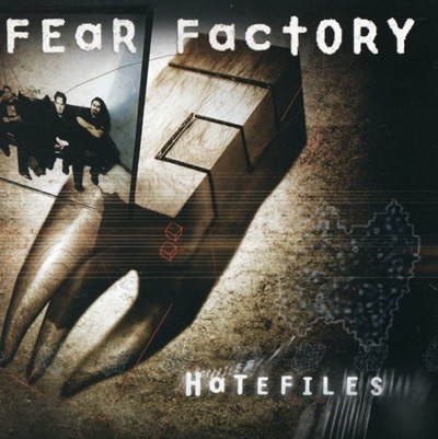 피어 팩토리 - Fear Factory - Hatefiles