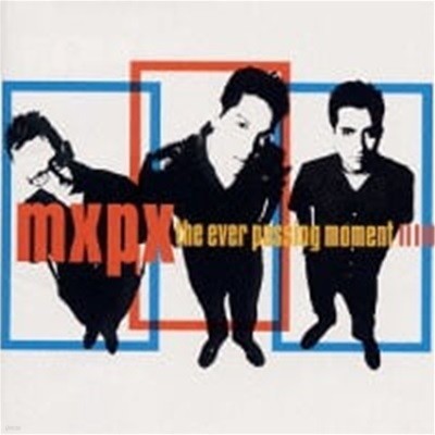 MxPx / The Ever Passing Moment (Bonus Tracks/일본수입)