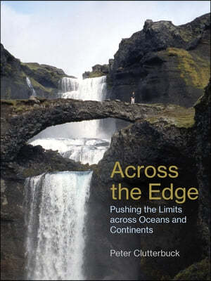 Across the Edge: Pushing the Limits Across Oceans and Continents