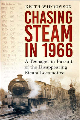 Chasing Steam in 1966