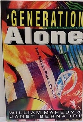 A Generation Alone: Xers Making a Place in the World