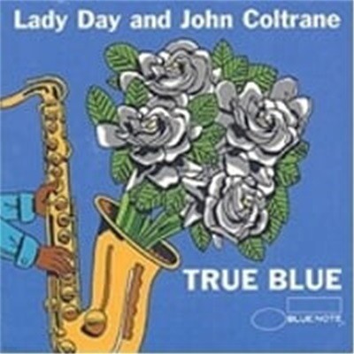 V.A. / Lady Day & John Coltrane (True Blue) ()