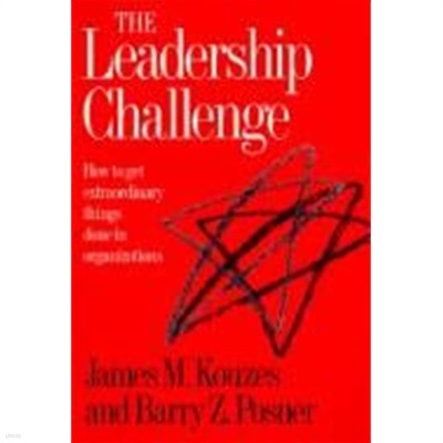 The leadership challenge: how to get extraordinary things done in organizations