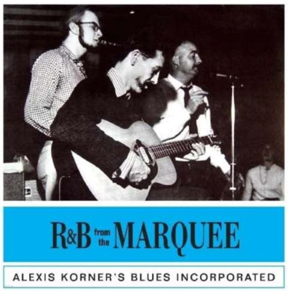 Alexis Korner&#39;s Blues Incorporated (알렉시스 코너 블루스 인코포레이티드) - R&amp;B from the Marquee [LP]