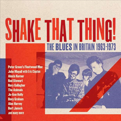 Various Artists - Shake That Thing! The Blues In Britain 1963 - 1973 (3CD Box Set)