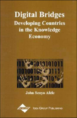 Digital Bridges: Developing Countries in the Knowledge Economy