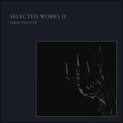 Sarah Davachi ( ٹġ) - Selected Works II [LP]