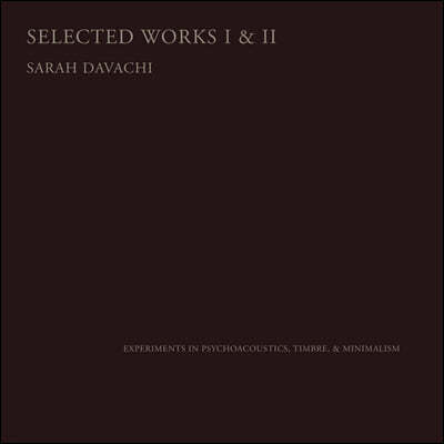 Sarah Davachi ( ٹġ) - Selected Works I & II