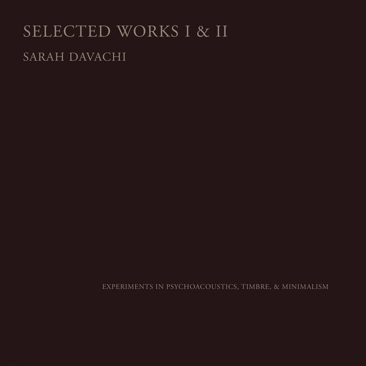 Sarah Davachi (사라 다바치) - Selected Works I & II