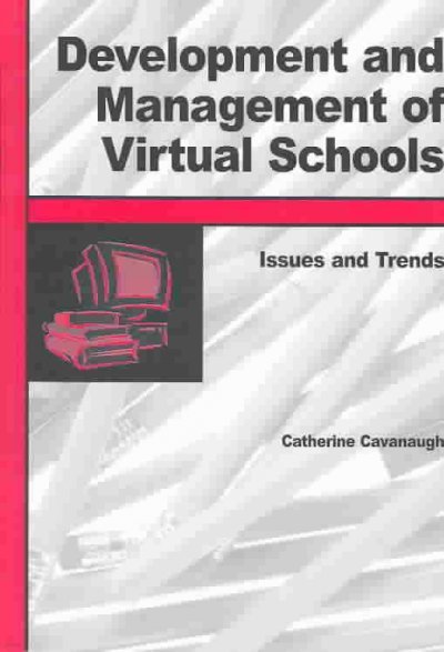 Development and Management of Virtual Schools: Issues and Trends