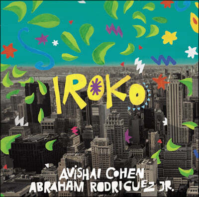 Avishai Cohen & Abraham Rodriguez Jr. — Iroko 앨범 커버