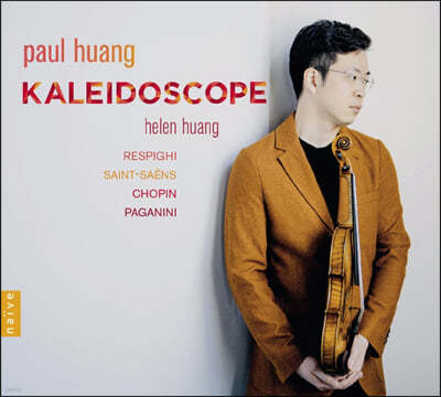 Paul Huang 만화경 - 레스피기, 파가니니, 생상스, 쇼팽 (Kaleidoscope : Respighi, Paganini, Saint-Saens, Chopin)