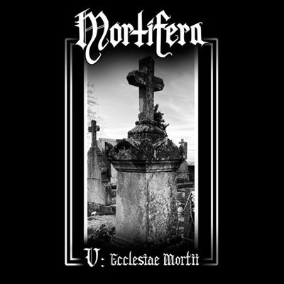 MORTIFERA - V: ecclesiae mortii (수입)