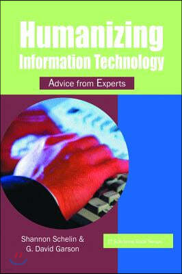 Humanizing Information Technology: Advice from Experts