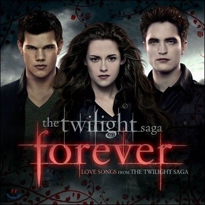 Ʈ϶ : Ʈ϶ OST ø Ʈ ٹ ('Forever' Love Songs From The Twilight Saga)