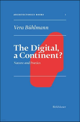 The Digital, a Continent?: Nature and Poetics