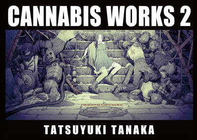 Cannabis Works 2 Tatsuyuki Tanaka Art Book