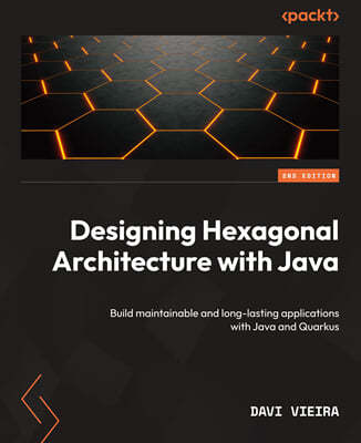 Designing Hexagonal Architecture with Java, 2/Ed