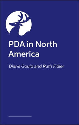 Navigating PDA in America: A Framework to Support Anxious, Demand-Avoidant Autistic Children, Teens and Young Adults