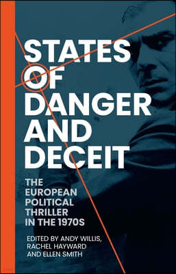 States of Danger and Deceit: The European Political Thriller in the 1970s
