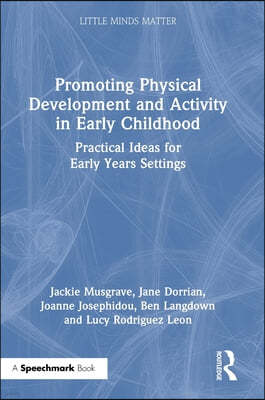 Promoting Physical Development and Activity in Early Childhood