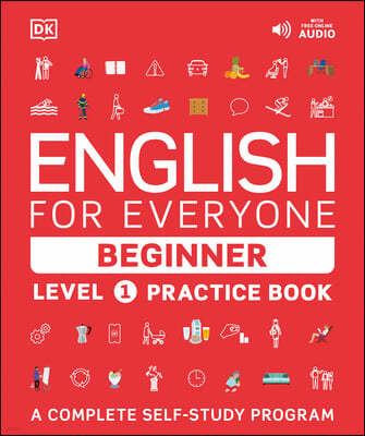 English for Everyone Practice Book Level 1 Beginner: A Complete Self-Study Program