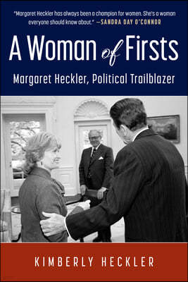 A Woman of Firsts: Margaret Heckler, Political Trailblazer