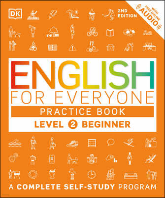 English for Everyone Practice Book Level 2 Beginner: A Complete Self-Study Program