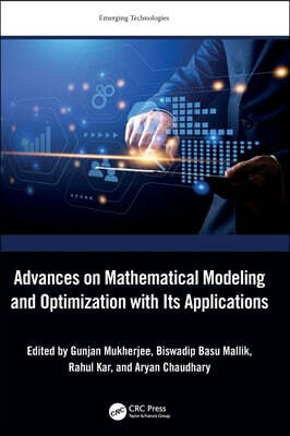 Advances on Mathematical Modeling and Optimization with Its Applications