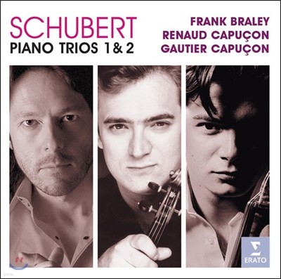 Renaud / Gautier Capucon Ʈ: ǾƳ  1, 2 (Schubert: Piano Trios op.99, 100)