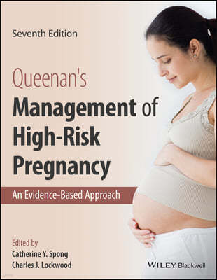 Queenan's Management of High-Risk Pregnancy: An Evidence-Based Approach