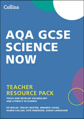 AQA GCSE Science Now Teacher Resource Pack