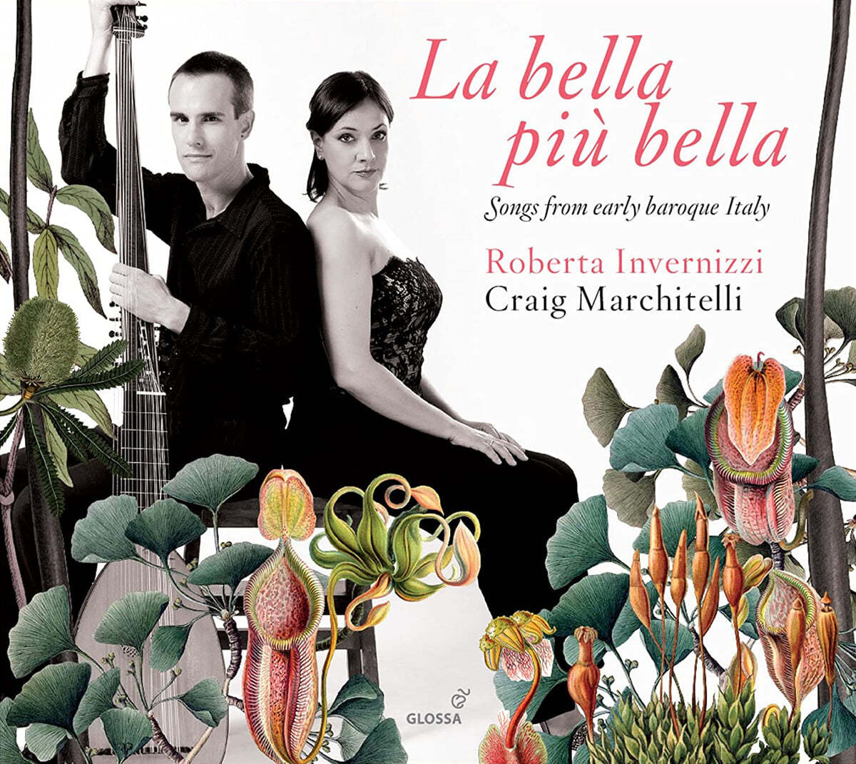 Roberta Invernizzi 이탈리아 초기 바로크의 아름다운 노래들 (La Bella Piu Bella: Songs From Early Baroque Italy) 