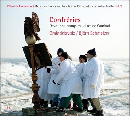 Graindelavoix 자크 드 캄브라이의 종교 노래들 - 비외른 슈멜처 (Confreries: Devotional Songs by Jaikes de Cambrai)
