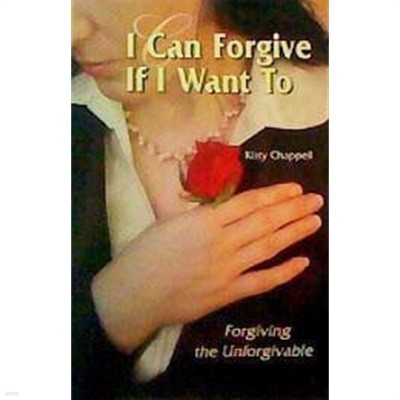 I Can forgive If I Want To