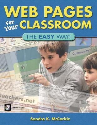 Web Pages for Your Classroom: The Easy Way!