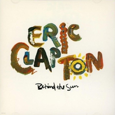 에릭 클랩튼 (Eric Clapton) - Behind The Sun (일본발매)
