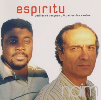 베르게이루 (Guilherme Vergueiro) & 도스 산토스 (Carlos Dos Santos) -   Espiritu(유럽발매)