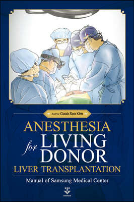 Anesthesia for Living Donor Liver Transplantation 