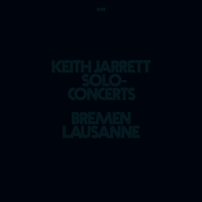Keith Jarrett — Solo Concerts Bremen & Lausanne 앨범 커버