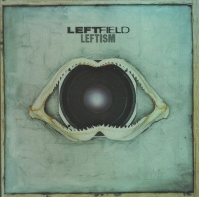 레프트필드 (Leftfield) -  Leftism(US발매)