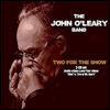 John O'Leary Band - Two For The Show (Remastered)(2CD)