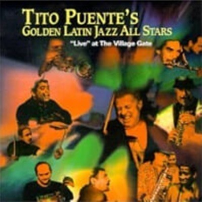 Tito Puente's Golden Latin Jazz All Stars / Live At The Village Gate ()